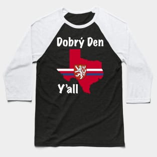 Dobry Den Y'all Texas Czech Heritage Baseball T-Shirt